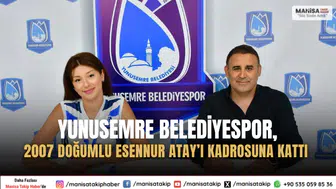 Yunusemre Belediyespor, 2007 doğumlu Esennur Atay’ı kadrosuna kattı