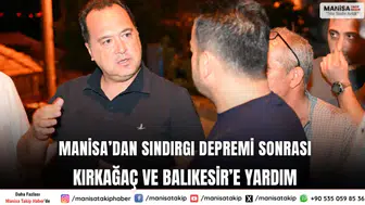 Manisa’dan Sındırgı Depremi Sonrası Kırkağaç ve Balıkesir’e Yardım