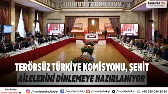 Terörsüz Türkiye Komisyonu, Şehit Ailelerini Dinlemeye Hazırlanıyor
