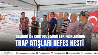 Selendi’de Kurtuluş Günü Etkinliklerinde Trap Atışları Nefes Kesti