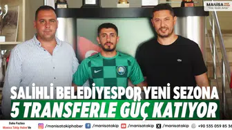 Salihli Belediyespor yeni sezona 5 transferle güç katıyor