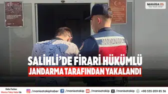 Salihli’de Firari Hükümlü Jandarma Tarafından Yakalandı