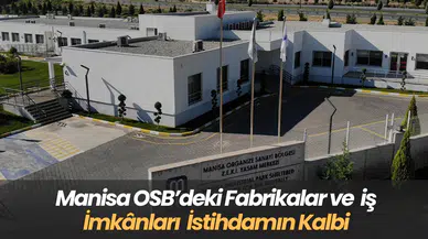 Manisa OSB’deki Fabrikalar ve İş İmkânları  İstihdamın Kalbi