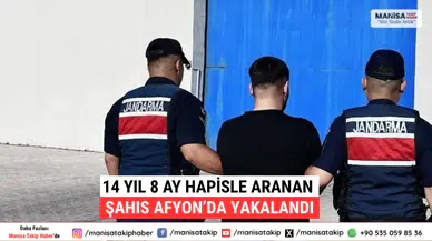 14 Yıl 8 Ay Hapisle Aranan Şahıs Afyon’da Yakalandı