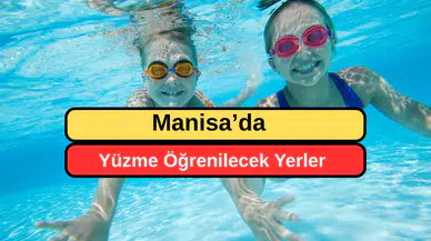 Manisa’da Yüzme Öğrenilecek Yerler