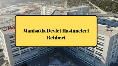 Manisa’da Devlet Hastaneleri Rehberi