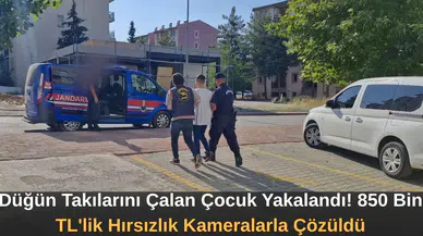 Düğün Takılarını Çalan Çocuk Yakalandı! 850 Bin TL'lik Hırsızlık Kameralarla Çözüldü