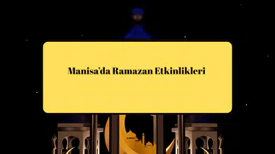 Manisa’da Ramazan Etkinlikleri