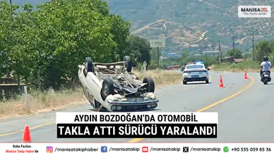 Aydın Bozdoğan’da Otomobil Takla Attı  Sürücü Yaralandı