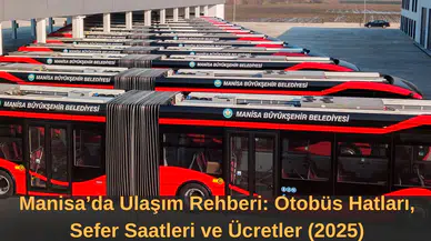 Manisa’da Ulaşım Rehberi Otobüs Hatları, Sefer Saatleri ve Ücretler (2025)