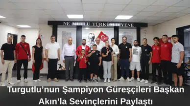 Turgutlu’nun Şampiyon Güreşçileri Başkan Akın’la Sevinçlerini Paylaştı