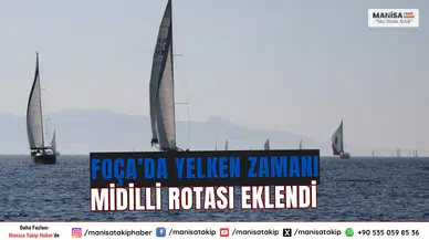 Foça’da yelken zamanı Midilli rotası eklendi