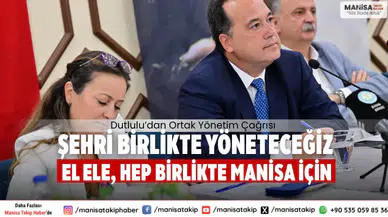 Şehri Birlikte Yöneteceğiz El Ele, Hep Birlikte Manisa İçin