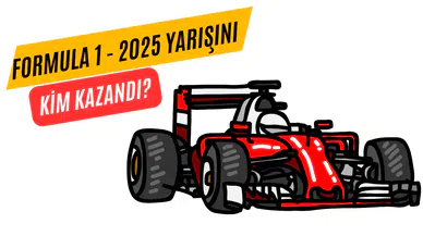 Formula 1 2025 Yarışını Kim Kazandı?