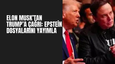 Elon Musk’tan Trump’a Şeffaflık Çağrısı: Epstein Dosyalarını Yayınla!