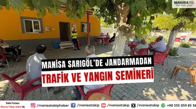 Manisa Sarıgöl’de Jandarmadan Trafik ve Yangın Semineri