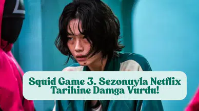 Squid Game 3. Sezonuyla Netflix Tarihine Damga Vurdu!