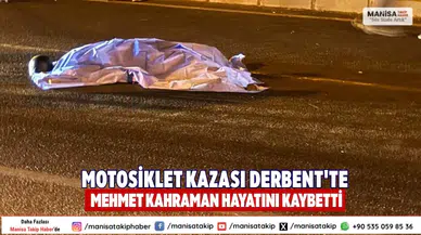Turgutlu’da Motosiklet Kazası Sürücü Olay Yerinde Öldü