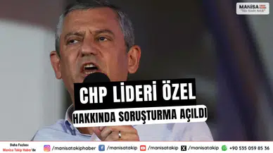 CHP Lideri Özel Hakkında Soruşturma Açıldı