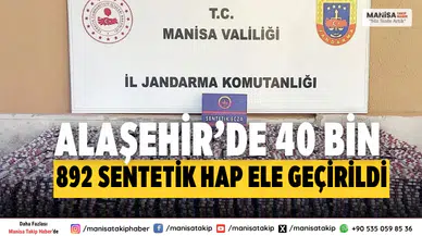 Alaşehir’de 40 bin 892 sentetik ecza hap ele geçirildi