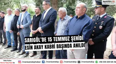 Sarıgöl’de 15 Temmuz Şehidi Esin Akay Kabri Başında Anıldı