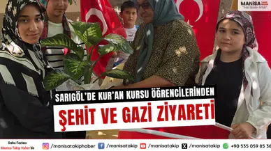Sarıgöl’de Kur’an Kursu Öğrencilerinden Şehit ve Gazi Ziyareti