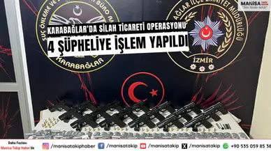 Karabağlar’da Silah Ticareti Operasyonu: 4 Şüpheliye İşlem Yapıldı