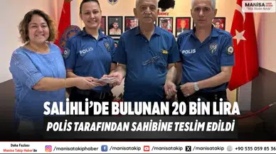 Salihli’de Bulunan 20 Bin Lira Polis Tarafından Sahibine Teslim Edildi