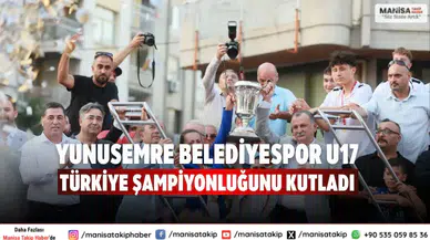 Yunusemre Belediyespor U17 Türkiye Şampiyonluğunu Kutladı