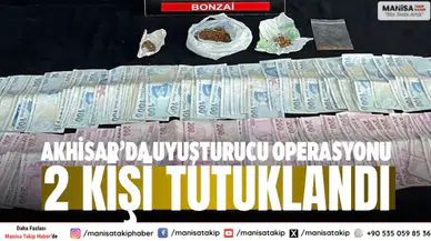 Akhisar’da uyuşturucu operasyonu: 2 kişi tutuklandı