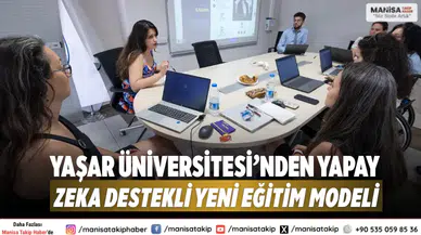 Yaşar Üniversitesi’nden Yapay Zeka Destekli Yeni Eğitim Modeli