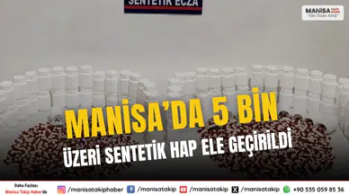 Manisa’da 5 Bin Üzeri Sentetik Hap Ele Geçirildi İki Şüpheli Tutuklandı