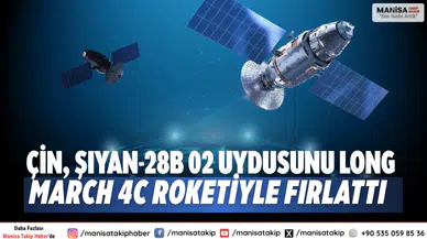 Çin, Şıyan-28B 02 Uydusunu Long March 4C Roketiyle Fırlattı