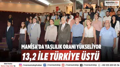 Manisa’da Yaşlılık Oranı Yükseliyor: 13,2 İle Türkiye Üstü