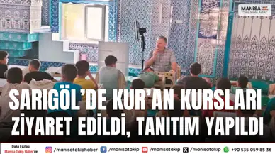 Sarıgöl’de Yaz Kur’an Kurslarına Ziyaret: Okul Tanıtımı Yapıldı