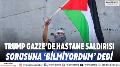 Trump Gazze’de hastane saldırısı sorusuna ‘Bilmiyordum’ dedi