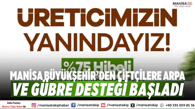 Manisa Büyükşehir’den Çiftçilere Arpa ve Gübre Desteği Başladı