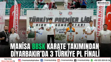 Manisa BBSK Karate Takımından Diyarbakır’da 3 Türkiye PL Finali