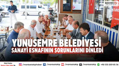 Yunusemre Belediyesi Sanayi Esnafının Sorunlarını Dinledi
