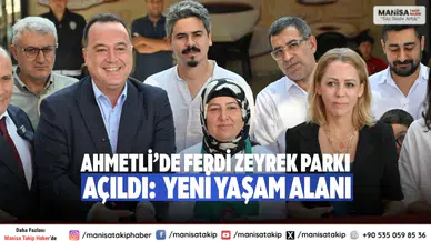 Ahmetli’de Ferdi Zeyrek Parkı Açıldı:  Yeni Yaşam Alanı