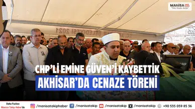 CHP’li Emine Güven’i Kaybettik Akhisar’da Cenaze Töreni