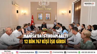 Manisa’da 6 ayda 12 bin 767 kişi işe yerleştirildi