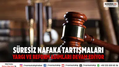 Süresiz nafaka tartışmaları: Yargı ve reform adımları devam ediyor