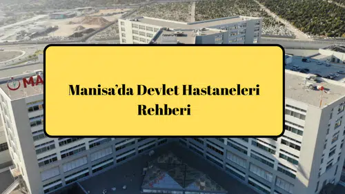 Manisa’da Devlet Hastaneleri Rehberi