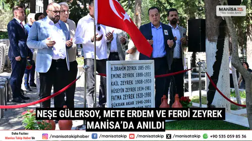 Neşe Gülersoy, Mete Erdem ve Ferdi Zeyrek Manisa’da Anıldı