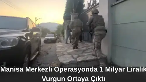 Manisa Merkezli Operasyonda 1 Milyar Liralık Vurgun Ortaya Çıktı