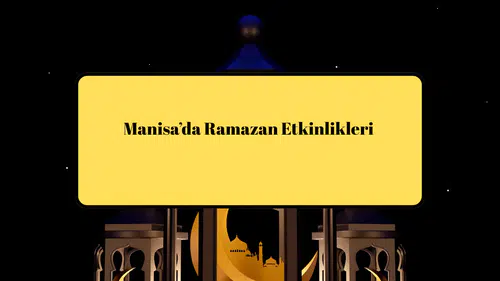 Manisa’da Ramazan Etkinlikleri