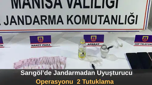 Sarıgöl’de Jandarmadan Uyuşturucu Operasyonu 2 Tutuklama