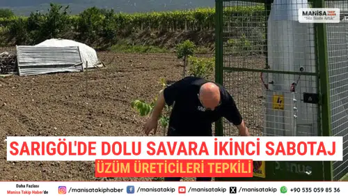 Sarıgöl'de Dolu Savara İkinci Sabotaj: Üzüm Üreticileri Tepkili