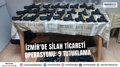 İzmir'de Silah Ticareti Operasyonu: 9 Tutuklama